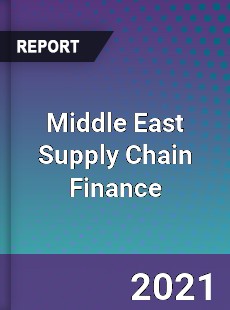Middle East Supply Chain Finance Market