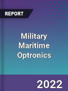 Military Maritime Optronics Market