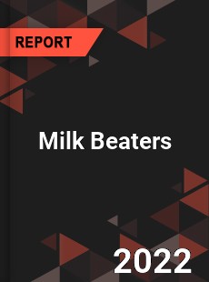 Milk Beaters Market