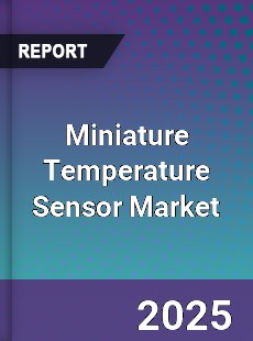 Miniature Temperature Sensor Market