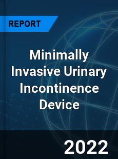 Minimally Invasive Urinary Incontinence Device Market