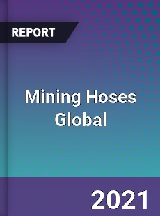 Mining Hoses Market