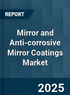Mirror and Anti corrosive Mirror Coatings