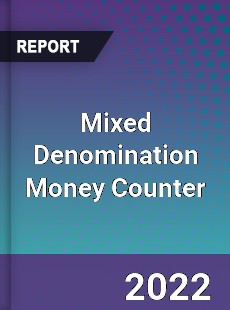 Mixed Denomination Money Counter Market