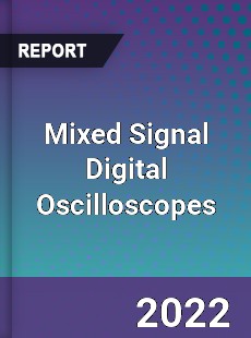 Mixed Signal Digital Oscilloscopes Market