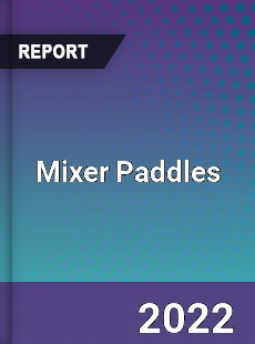 Mixer Paddles Market