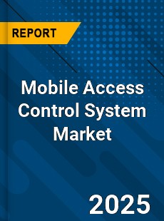Mobile Access Control System Global and China Top Players Market