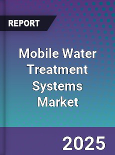 Mobile Water Treatment Systems Market