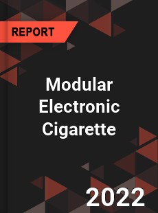 Modular Electronic Cigarette Market