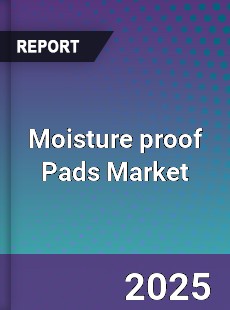 Moisture proof Pads Global Market