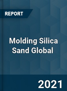 Molding Silica Sand Market