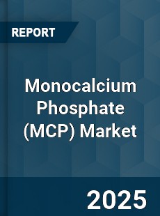 Monocalcium Phosphate Market