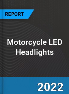 Motorcycle LED Headlights Market