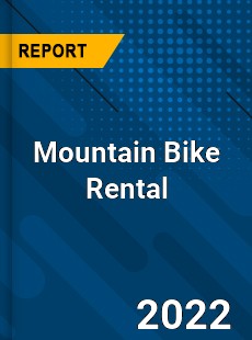 Mountain Bike Rental Market