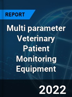 Multi parameter Veterinary Patient Monitoring Equipment Market