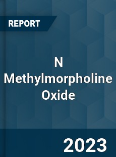 N Methylmorpholine Oxide Market