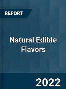Natural Edible Flavors Market