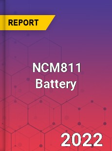 NCM811 Battery Market