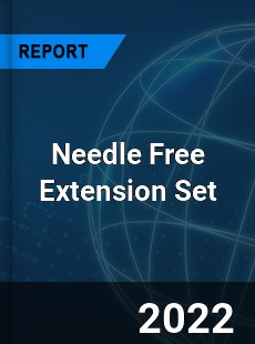 Needle Free Extension Set Market