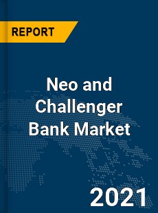 Neo and Challenger Bank Market