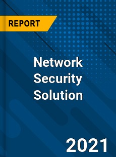 Network Security Solution Market
