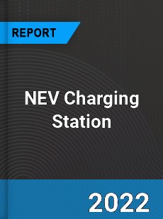 NEV Charging Station Market