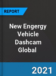 New Engergy Vehicle Dashcam Market