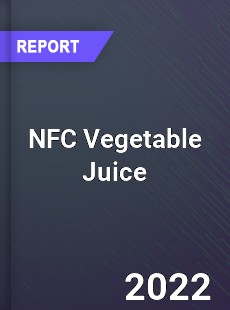 NFC Vegetable Juice Market