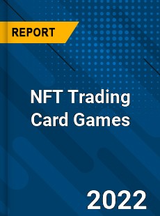 NFT Trading Card Games Market