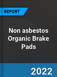 Non asbestos Organic Brake Pads Market