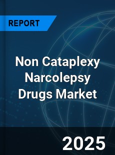 Non Cataplexy Narcolepsy Drugs Market