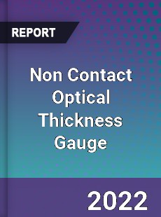 Non Contact Optical Thickness Gauge Market