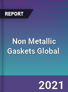 Non Metallic Gaskets Global Market