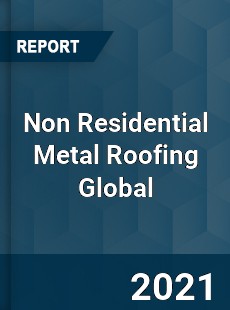 Non Residential Metal Roofing Market