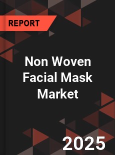 Non Woven Facial Mask Market