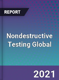 Nondestructive Testing Market