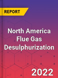 North America Flue Gas Desulphurization Market
