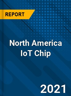 North America IoT Chip Market