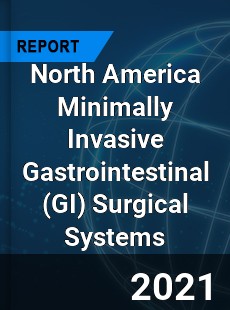 North America Minimally Invasive Gastrointestinal Surgical Systems Market