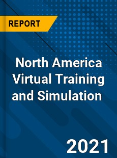 North America Virtual Training and Simulation Market