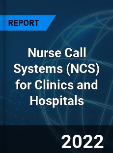 Nurse Call Systems for Clinics and Hospitals Market