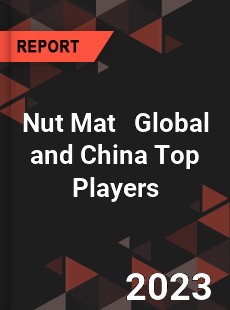 Nut Mat Global and China Top Players Market