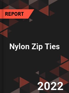 Nylon Zip Ties Market