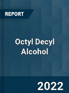Octyl Decyl Alcohol Market