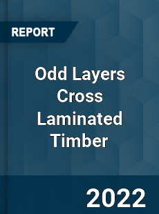 Odd Layers Cross Laminated Timber Market