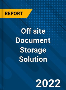Off site Document Storage Solution Market