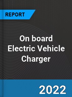 On board Electric Vehicle Charger Market