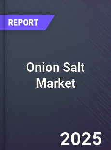 Onion Salt Global and China Top Players Market