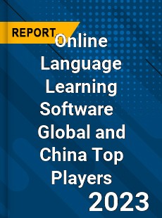 Online Language Learning Software Global and China Top Players Market