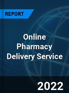 Online Pharmacy Delivery Service Market